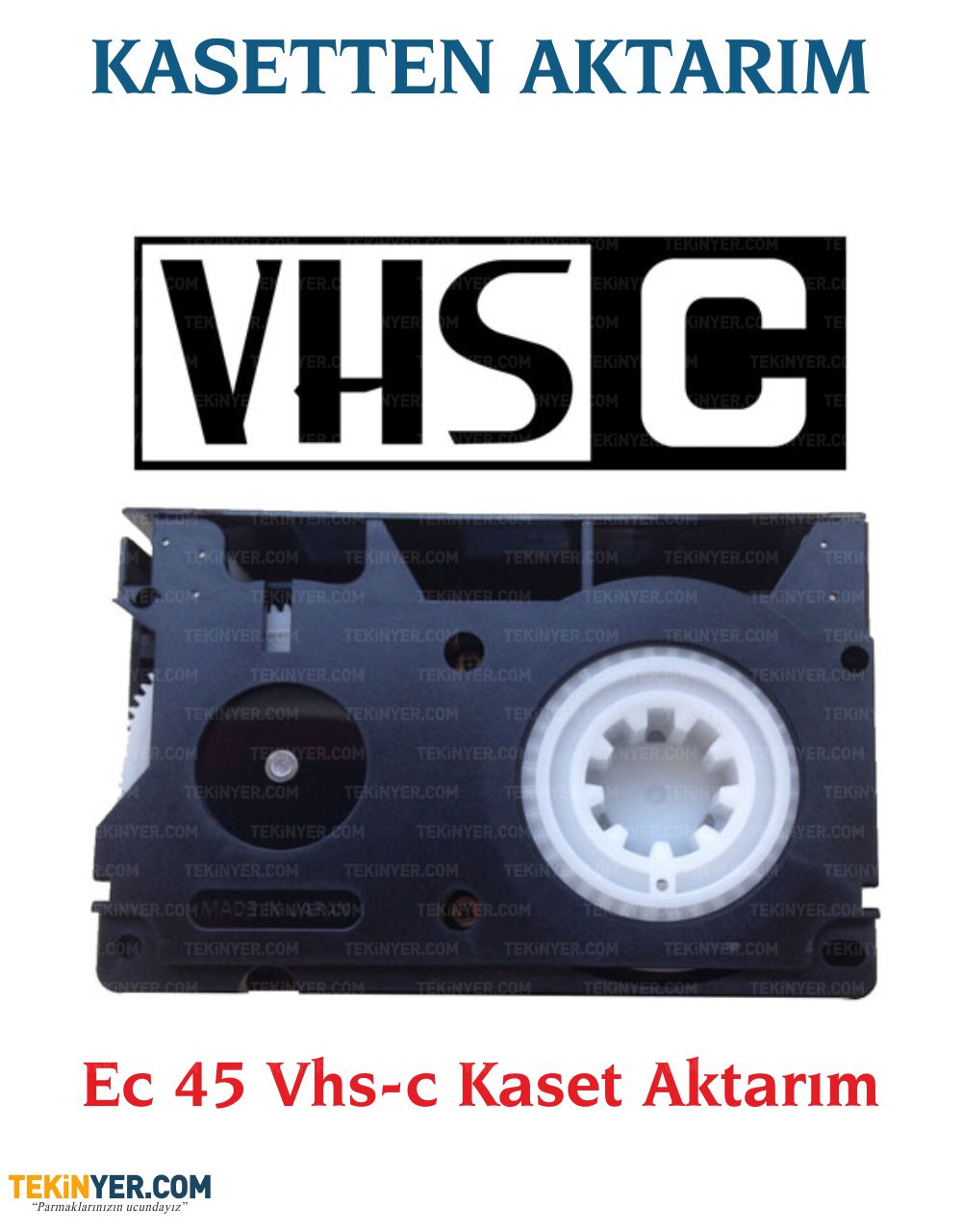 VHS-C ve EC-45 Kasetten Kayıt Aktarım Eski Kaset Görüntü ve Ses Aktarımı